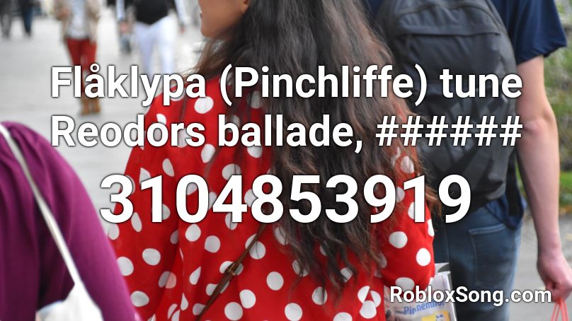 Flåklypa (Pinchliffe) tune Reodors ballade, ###### Roblox ID