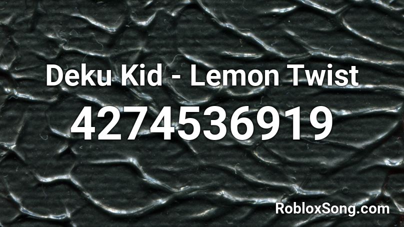 Deku Kid - Lemon Twist Roblox ID