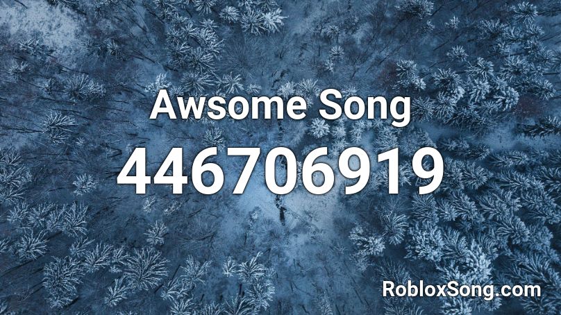 Awsome Song Roblox ID