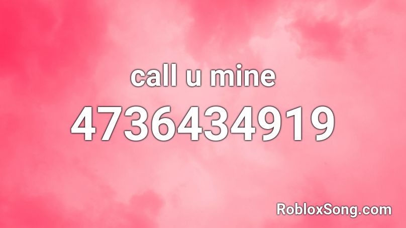 call  u mine Roblox ID