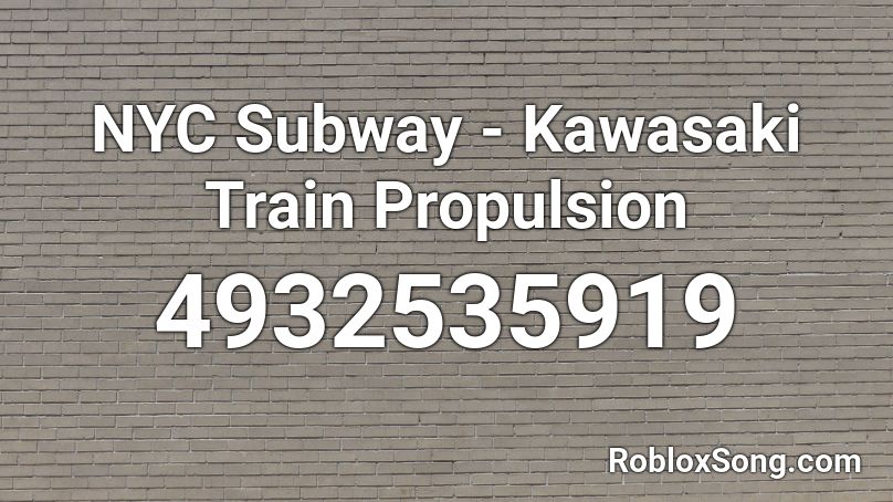 NYC Subway - Kawasaki Train Propulsion Roblox ID