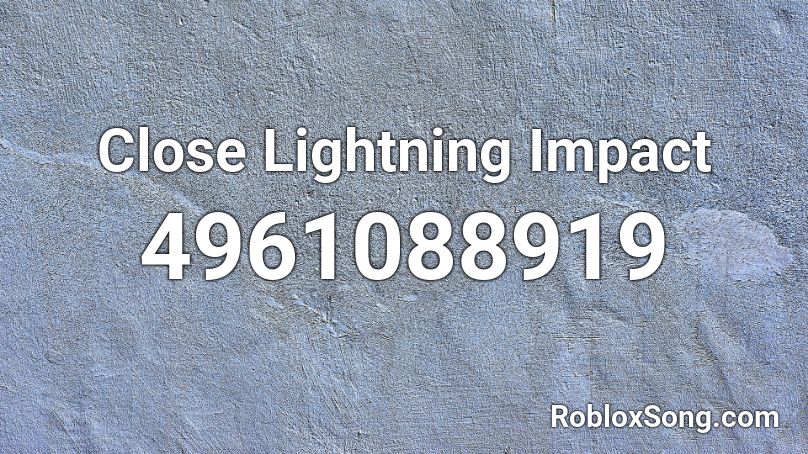 Close Lightning Impact Roblox ID