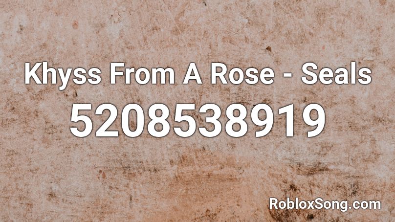 Khiss From A Rose - Seals Roblox ID