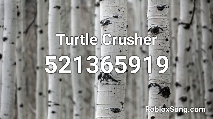 Turtle Crusher Roblox Id Roblox Music Codes - circus of the dead fnaf roblox id