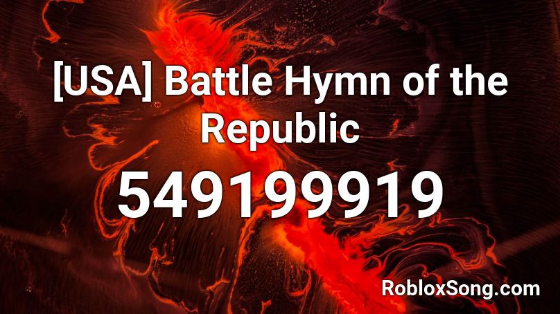 [USA] Battle Hymn of the Republic Roblox ID