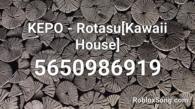 Kepoworld Rotasu Kawaii House Roblox Id Roblox Music Codes - roblox smug dancing song id