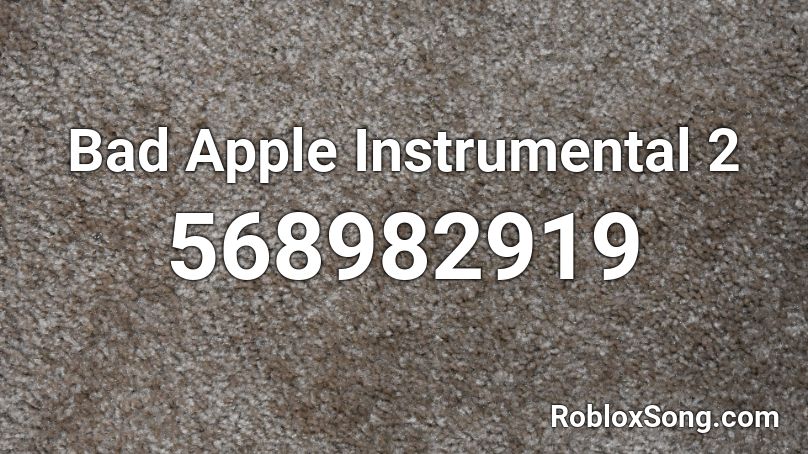 Bad Apple Instrumental 2 Roblox ID