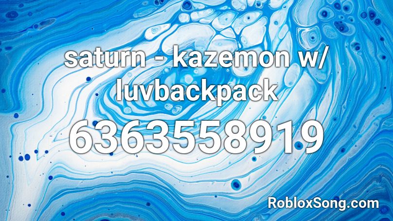 saturn - kazemon w/ luvbackpack (kuru) Roblox ID