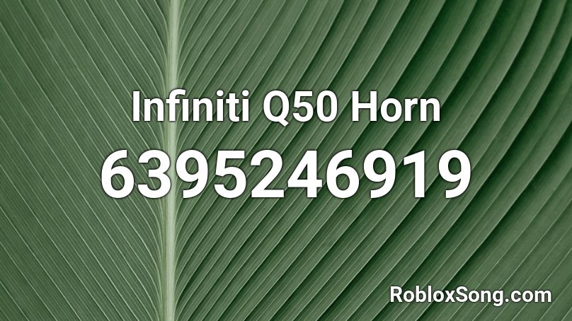 Infiniti Q50 Horn Roblox ID