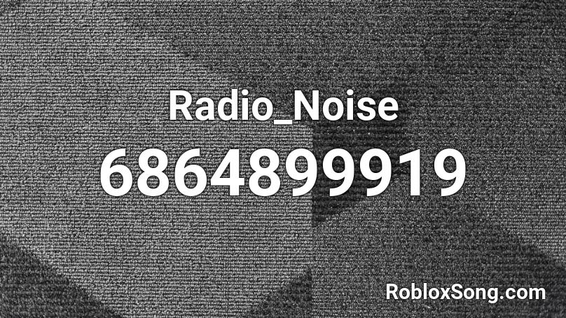 Radio_Noise Roblox ID