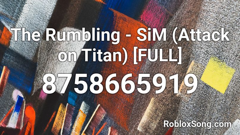 The Rumbling - SiM (Attack on Titan) [FULL] Roblox ID