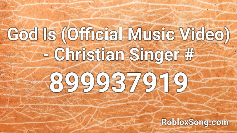 God Is Official Music Video Christian Singer Roblox Id Roblox Music Codes - roblox singer