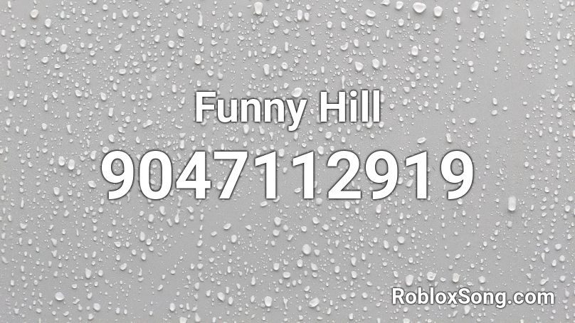Funny Hill Roblox ID
