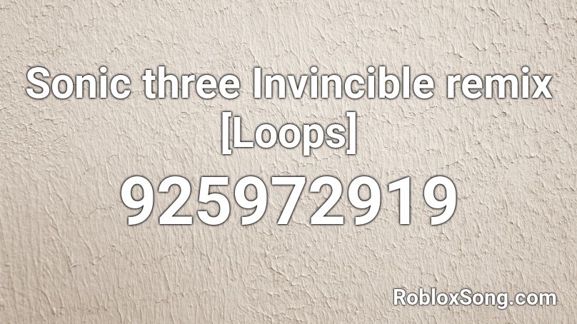 Sonic three Invincible remix [Loops] Roblox ID