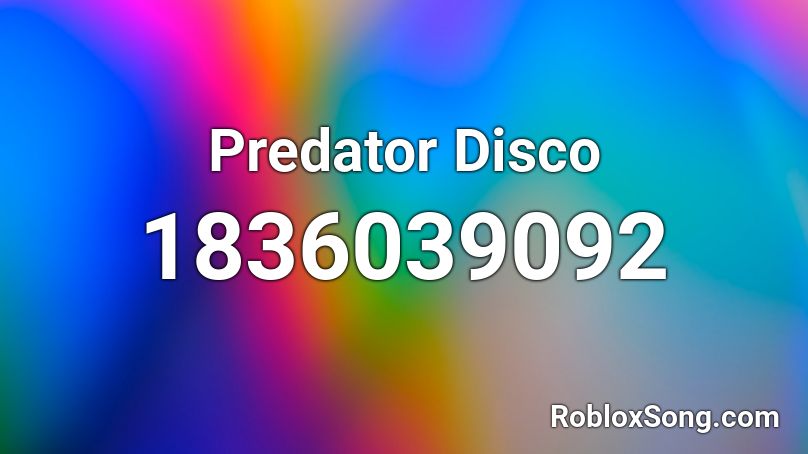 Predator Disco Roblox ID