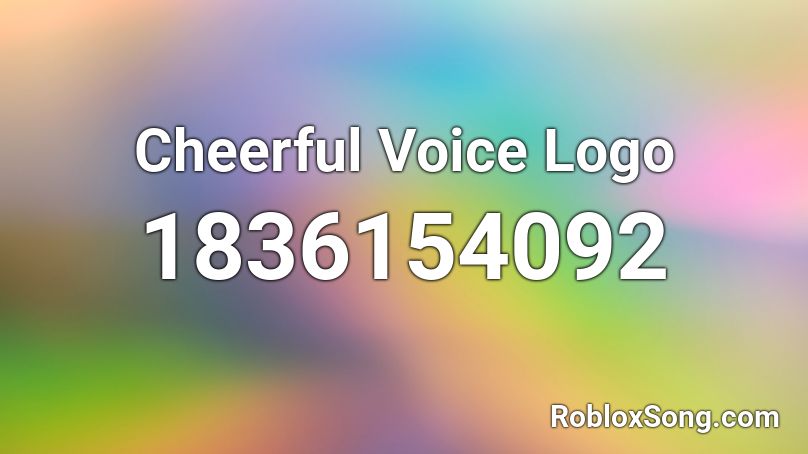 Cheerful Voice Logo Roblox ID