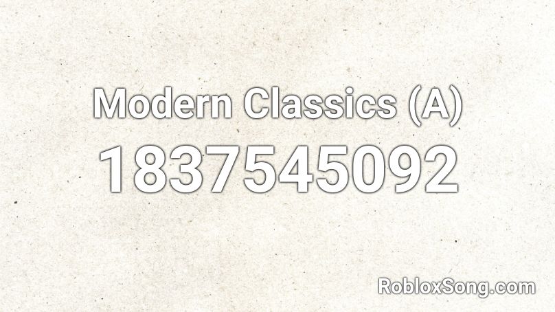 Modern Classics (A) Roblox ID