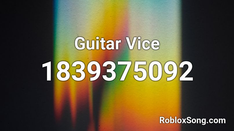 Guitar Vice Roblox ID