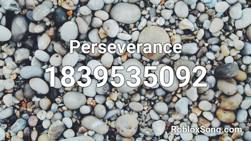 Perseverance Roblox ID