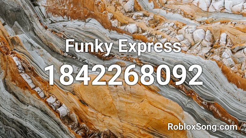 Funky Express Roblox ID