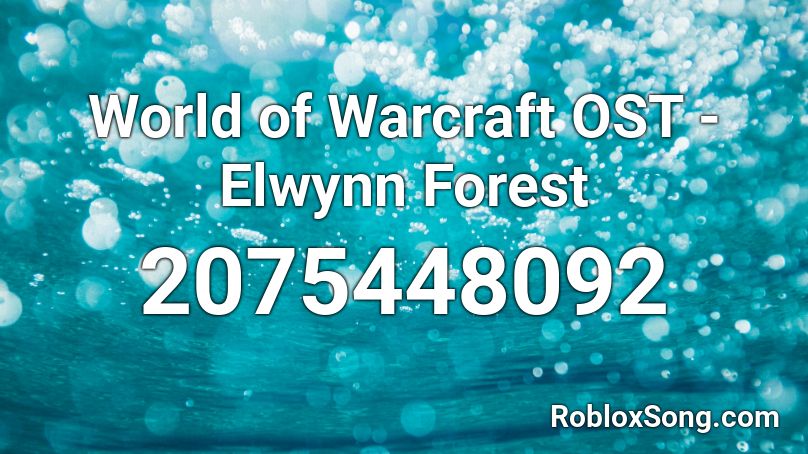 World of Warcraft OST - Elwynn Forest Roblox ID