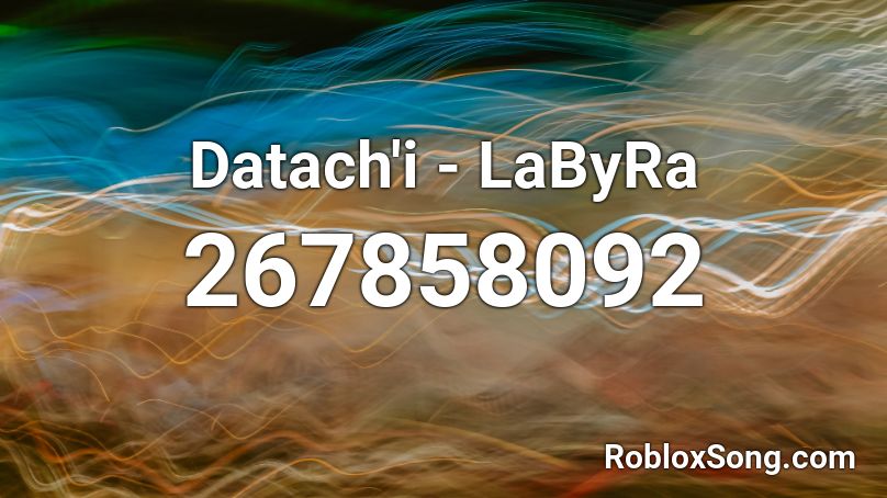 Datach'i - LaByRa Roblox ID