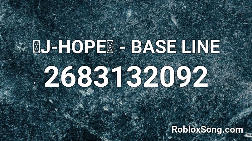 💙J-HOPE💙 - BASE LINE Roblox ID