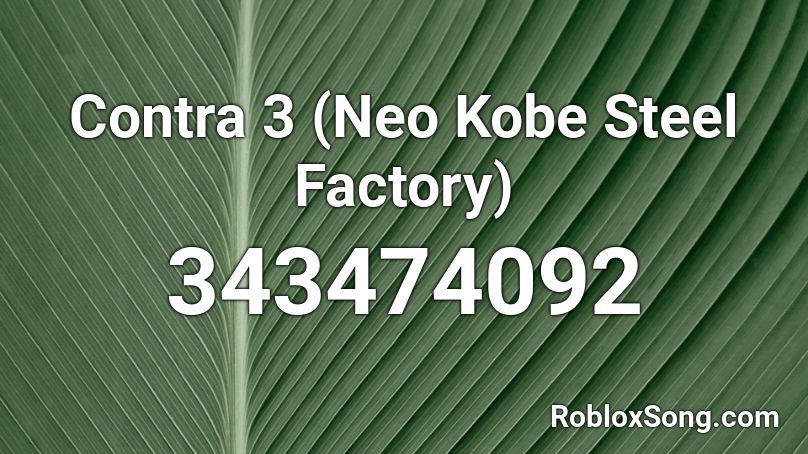 Contra 3 (Neo Kobe Steel Factory) Roblox ID