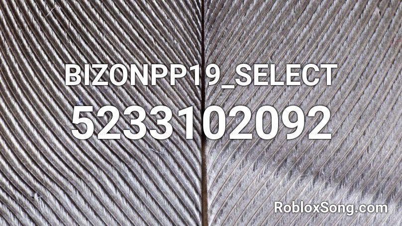 BIZONPP19_SELECT Roblox ID