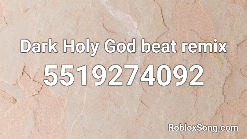 Dark Holy God beat remix Roblox ID