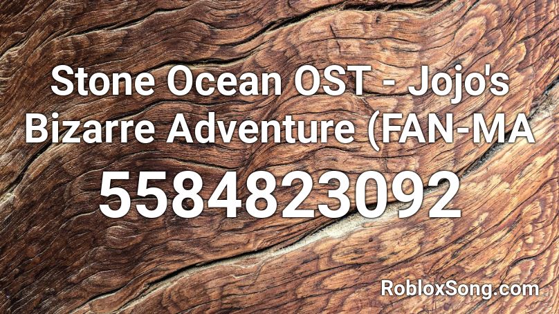Stone Ocean OST - Jojo's Bizarre Adventure (FAN-MA Roblox ID