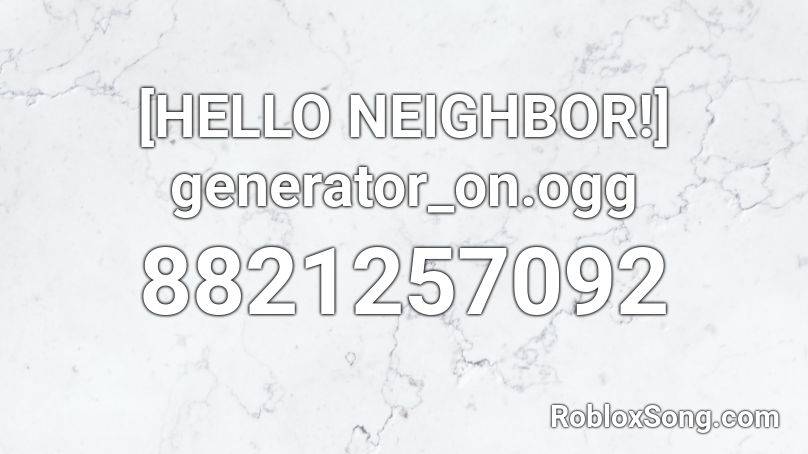 [HELLO NEIGHBOR!] generator_on.ogg Roblox ID