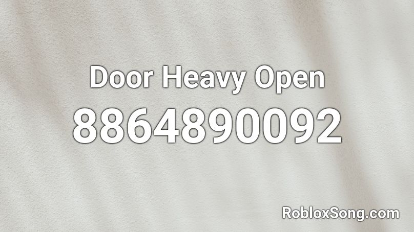 Door Heavy Open Roblox ID