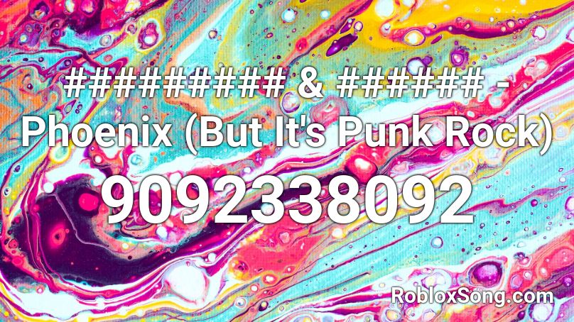 ######### & ###### - Phoenix (But It's Punk Rock) Roblox ID