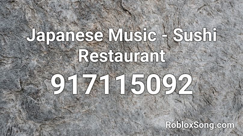 Japanese Music - Sushi Restaurant  Roblox ID