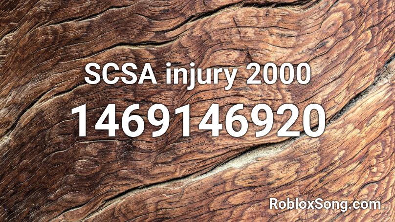SCSA injury 2000 Roblox ID