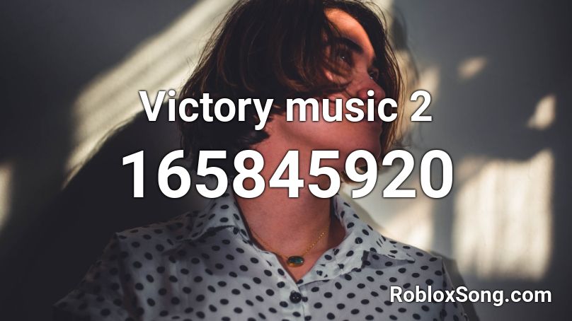  Victory music 2 Roblox ID