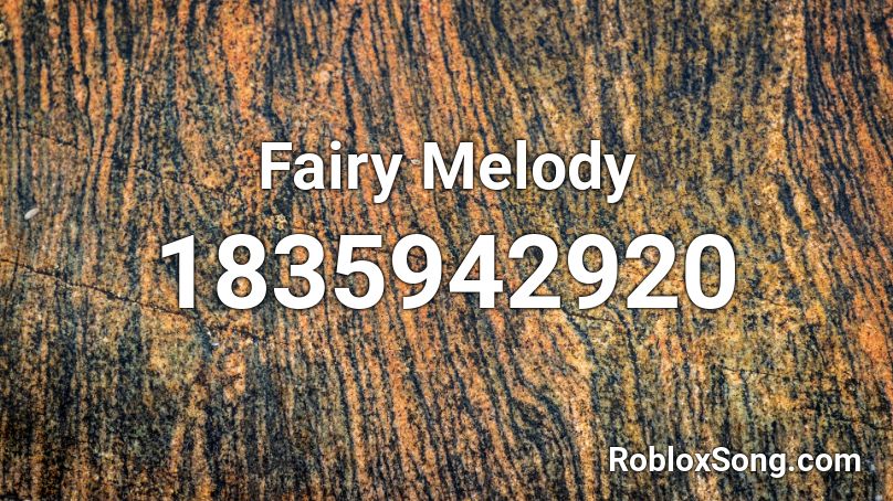 Fairy Melody Roblox ID