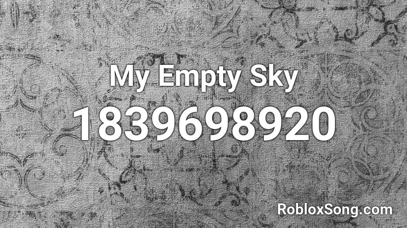 My Empty Sky Roblox ID