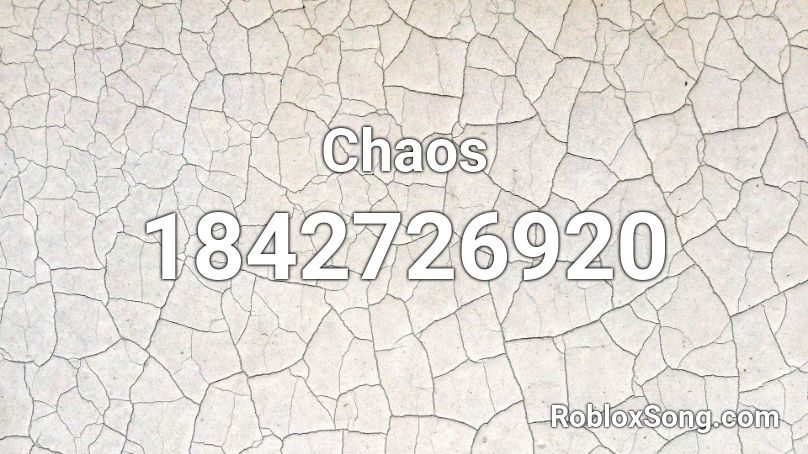 Chaos Roblox ID