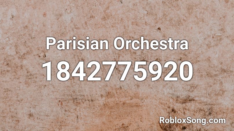 Parisian Orchestra Roblox ID