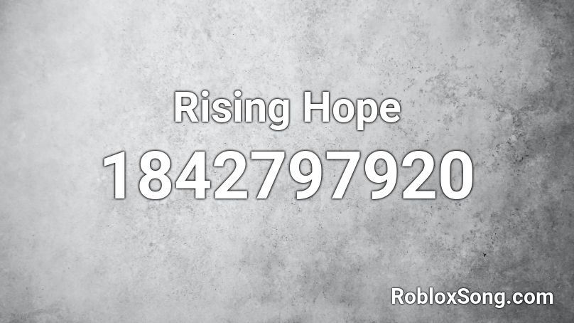 Rising Hope Roblox ID