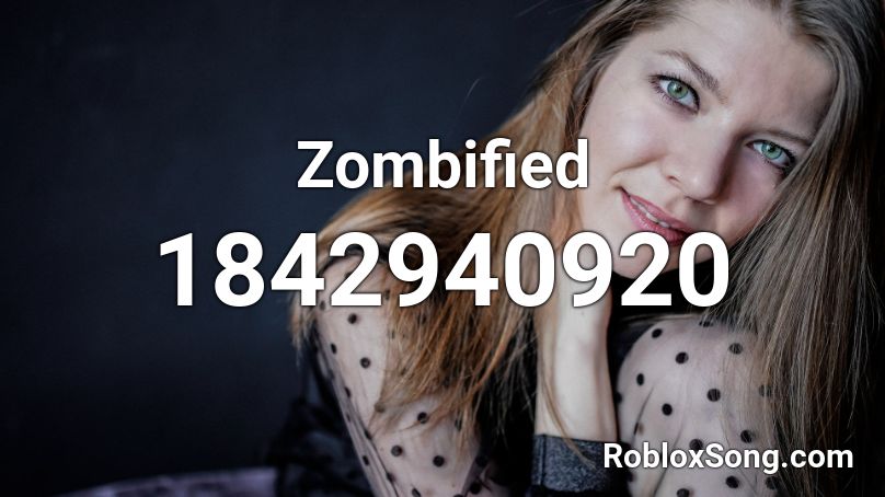 Zombified Roblox ID