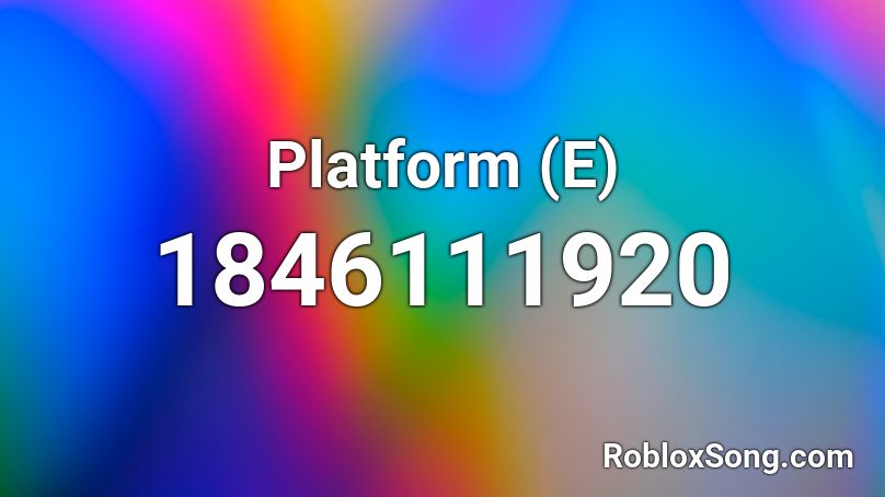 Platform (E) Roblox ID