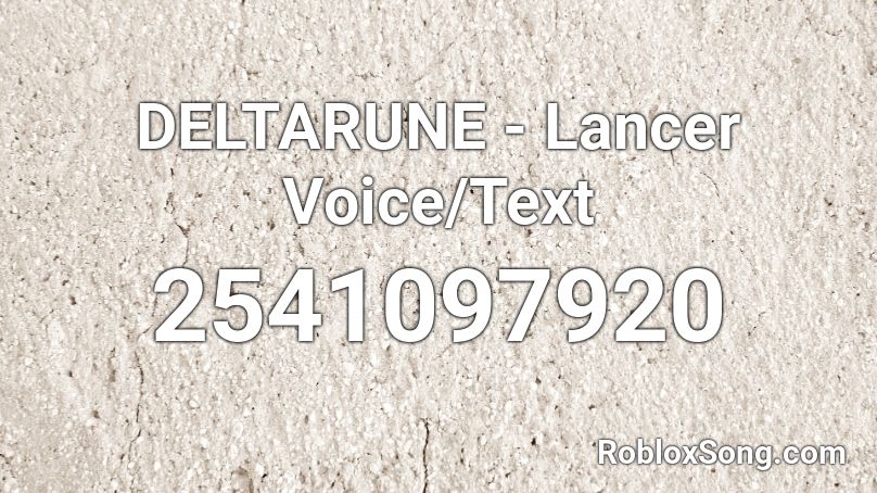 DELTARUNE - Lancer Voice/Text Roblox ID
