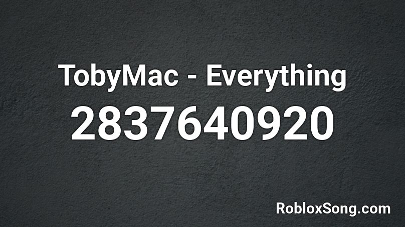 TobyMac - Everything Roblox ID