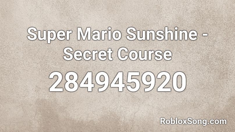 Super Mario Sunshine - Secret Course Roblox ID