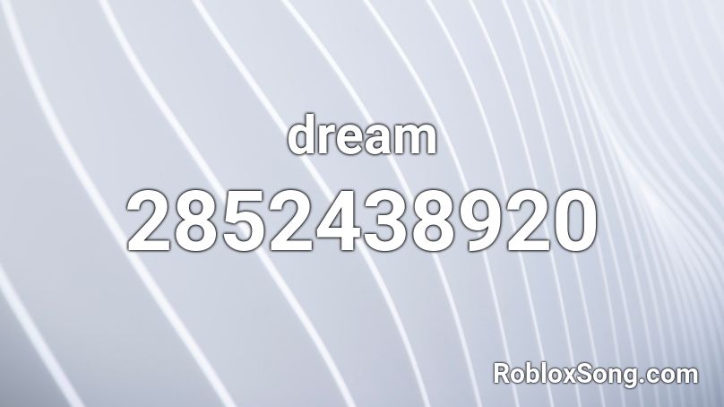 dream Roblox ID