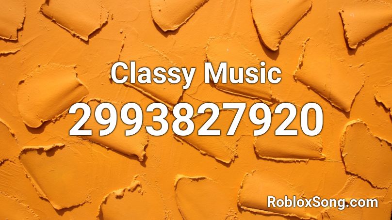 Classy Music Roblox ID
