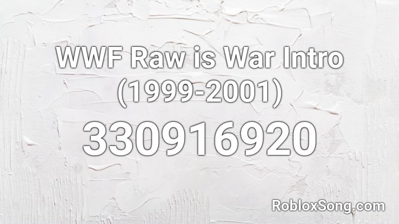WWF Raw is War Intro (1999-2001) Roblox ID